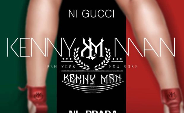@kennymanoficial – Ni Gucci Ni Prada