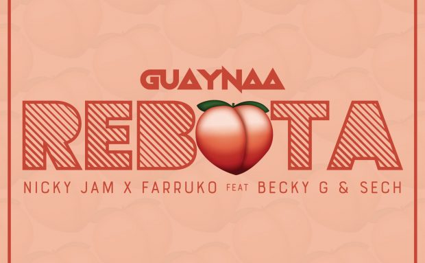“Rebota Remix” Guaynaa / Nicky Jam / Farruko Feat Becky G & Sech